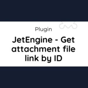 JetEngine Get attachment file link by ID